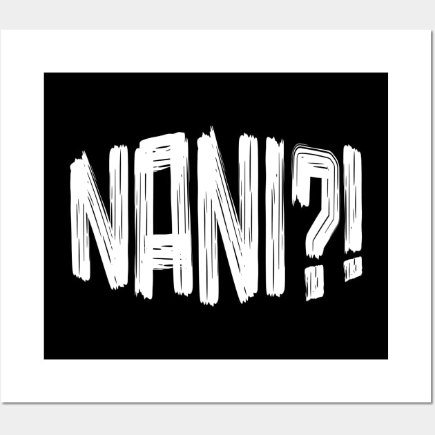 Nani Shirt Funny Anime Character Wall Art by Anime Planet